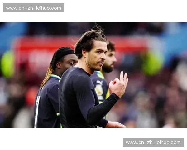 据悉格拉利什正加强力量训练 以应对英超高强度对抗 据悉格拉利什正加强力量训练 以应对英超高强度对抗